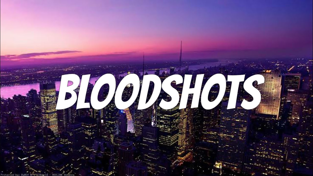 Bars and Melody Bloodshots [LYRICS] YouTube