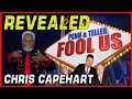 Secret revealed  chris capehart fools penn and teller season 10
