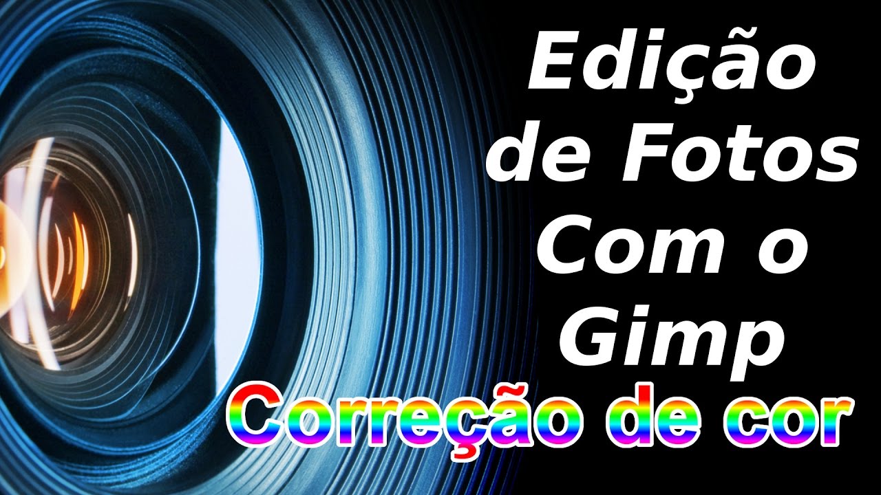 Edição de Fotos Com o Gimp: Correção de Cores