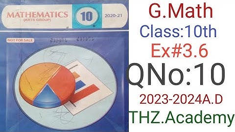 Class 10 General Math Arts Group Solutions: Exercise 3.6,  QNo.10