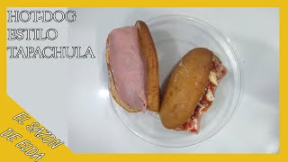 Hot-Dog Estilo Tapachula  |Deliciosa tradicion!|