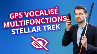 Un GPS vocalisé pour personnes aveugles : Le Stellar Trek de chez Humanware