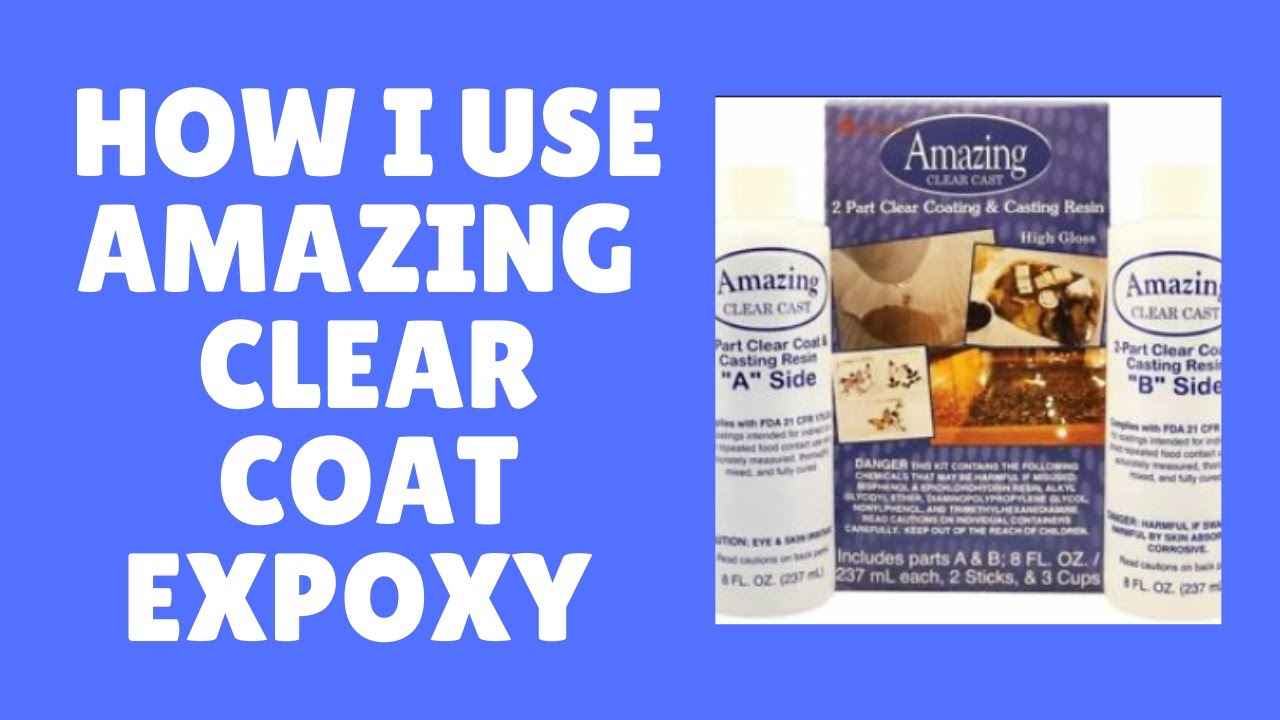 How to Use Amazing Clear Coat Epoxy Resin 