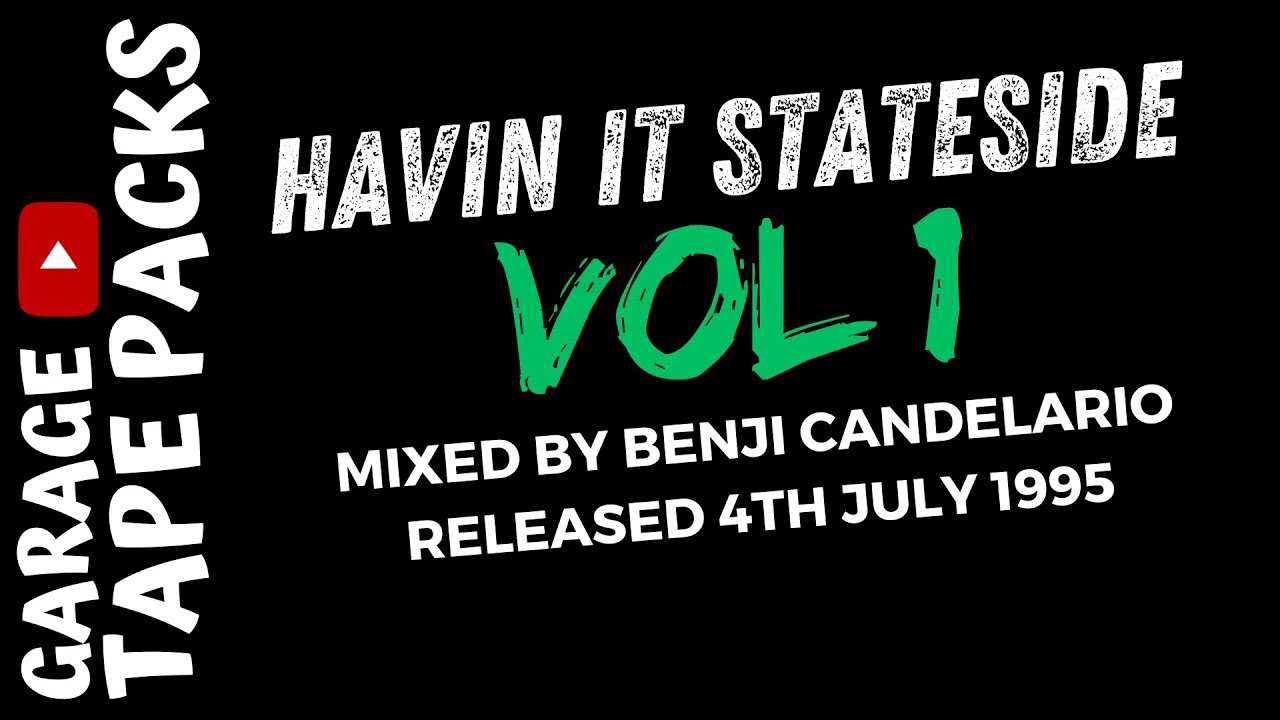 Havin' It Stateside Vol. 1 | 1995 U.S. Garage Mix | Classic House