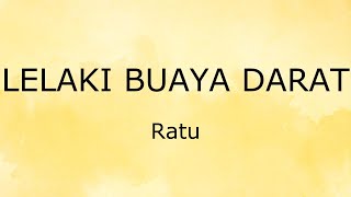 Lelaki Buaya Darat (Lirik) - Ratu