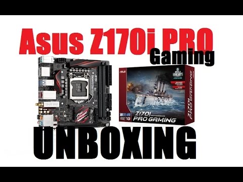 Asus Z170i Pro Gaming itx unboxing