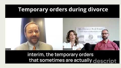 Navigating Divorce: Temporary Orders and Custody Explained