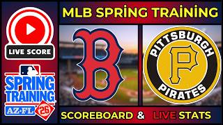 🔴 LIVE: Pittsburgh Pirates vs Boston Red Sox | MLB Scoreboard | Feb 24, 2026 | Box Score & Stats