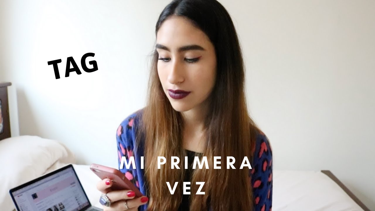 MI PRIMERA VEZ TAG! Manuela Ramirez A YouTube
