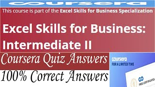 Excel Skills for Business: Intermediate II Coursera Quiz Answers, Week (1-6) All Quiz Answers