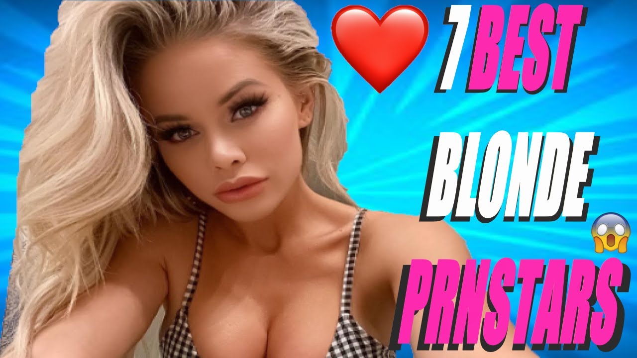 7 Best BLONDE Pornstars 2023 👿 YouTube