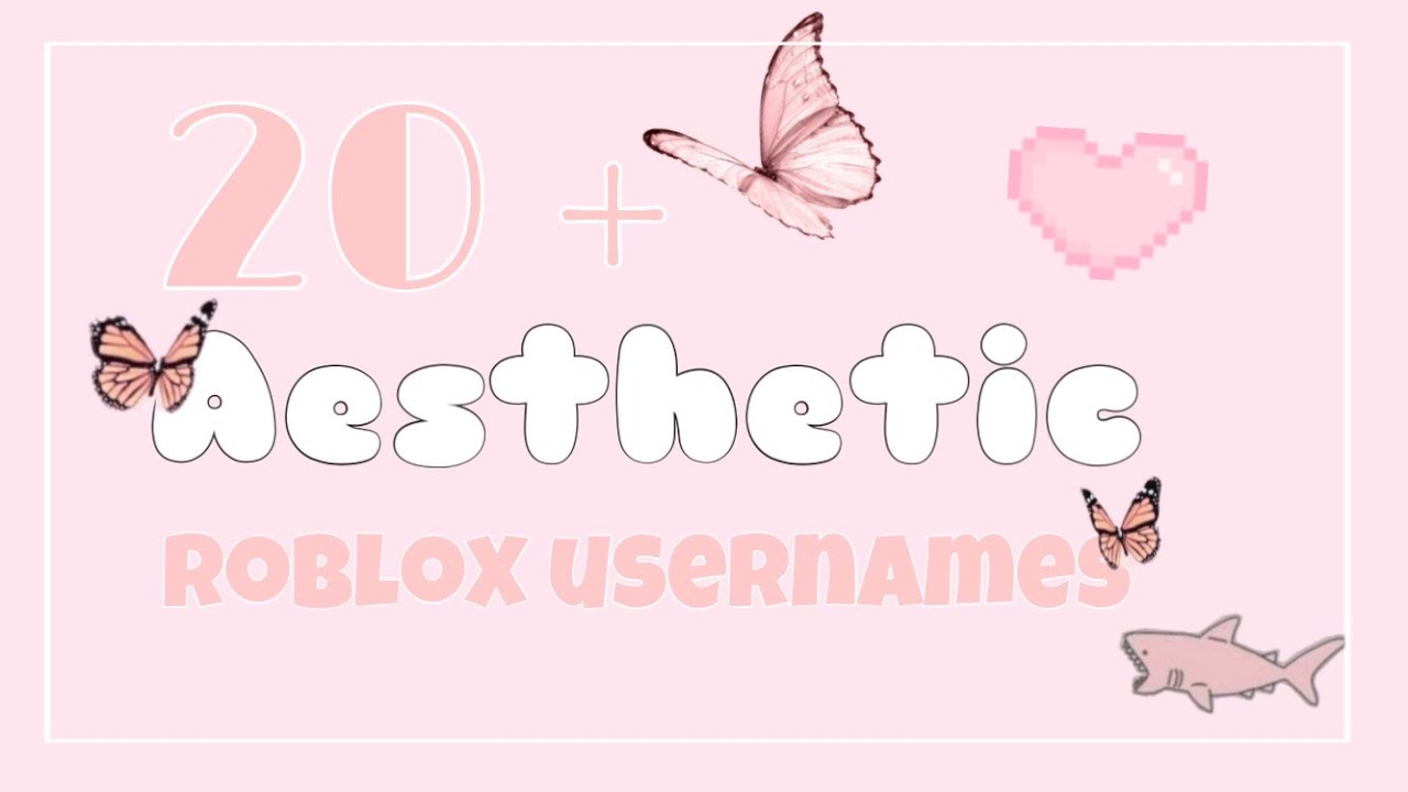 || 20+ Aesthetic Roblox Usernames || PT 2 - YouTube