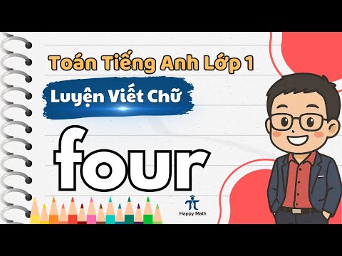 Bài 15: Luyện viết four - Toán tiếng anh lớp 1