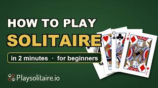 How to Play Solitaire: Complete Beginner Guide in 2 Minutes
