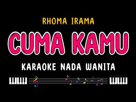 CUMA KAMU - Karaoke Nada Wanita [ RHOMA IRAMA ]