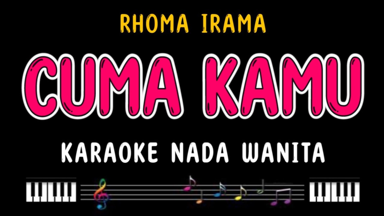 CUMA KAMU - Karaoke Nada Wanita [ RHOMA IRAMA ]
