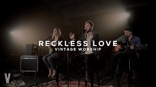 Reckless Love - Vintage Worship