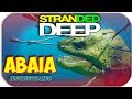 МОНСТР ABAIA - ПЫТАЮСЬ УБИТЬ - Stranded Deep #3