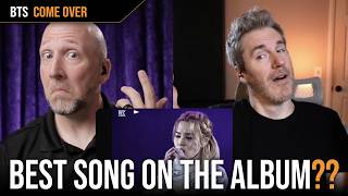 Vocal Coach &amp; Songwriter finally get to react to BTS's bonus track - COME OVER (Lyric video)!