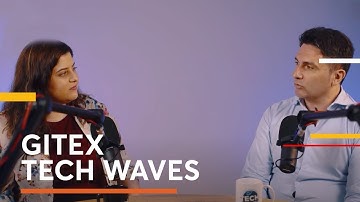 GITEX Tech Waves: Season 1, Episode 1