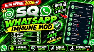 Full SQ WhatsApp Immune Mod 2026 🚀 | New Update + Latest Features | Anti-Ban & Full Review News