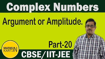 Argument or Amplitude of Complex Numbers | PART-20 | Complex Numbers Class-11 CBSE/JEE Maths