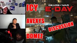 Gears of War: E-Day Discussion - @RedIcy @Avexys @DomeZ