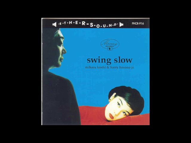 Miharu Koshi and Haruomi Hosono - Swing Slow (1996) FULL ALBUM class=