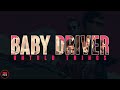 Baby Driver - 69 Facts You Should Know