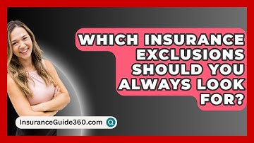 Which Insurance Exclusions Should You Always Look For? - InsuranceGuide360.com