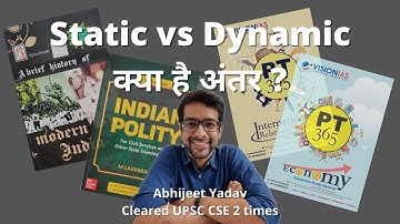 Static vs Dynamic in UPSC Preparation | What is static? What is dynamic? What is important?