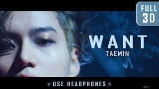 TAEMIN (태민) - WANT (FULL 3D audio)┃★이어폰 필수!