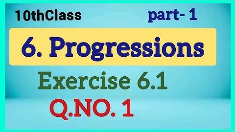 10thClass, Progressions, Exercise 6.1, Q.No.1 ‎@Maths World Makes Smart In Telugu 