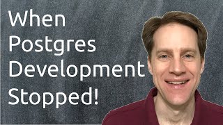 When Postgres Development Stopped! | Scaling Postgres 319