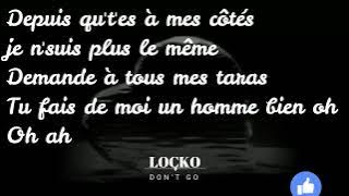 LOCKO - Don't Go paroles (YK lyrics)