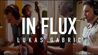 “in Flux” – Lukas Gabric Quartet | ft. Danny Grissett, Danny Ziemann, Peter Primus Frosch