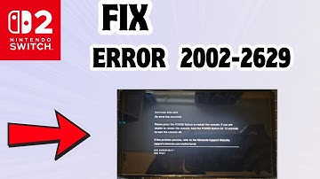 How to Fix error code 2002-2629 in Nintendo Switch 2