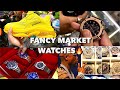 Fancy market Kolkata// watch collection 🔥🔥😱 Rolex in 800₹// audemars piguet 3000