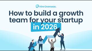 How to Build a Growth Team for Your Startup in 2026