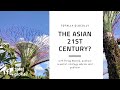 Totally Glocally | The Asian 21st century? | Parag Khanna