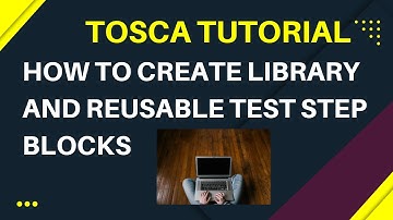 TOSCA Tutorial | Business Parameters |How to create Library and Reusable Test Step block in TOSCA