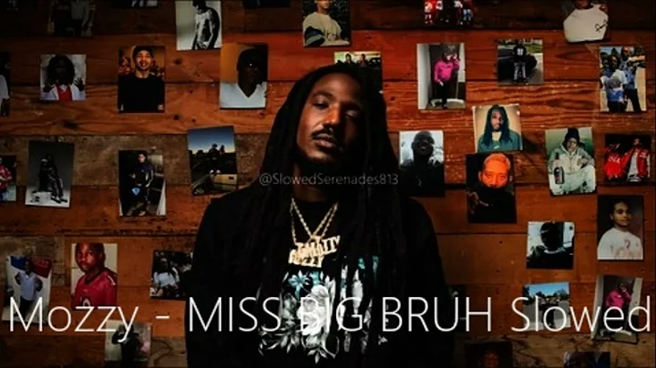 Mozzy - MISS BIG BRUH (Slowed) #mozzy #missbigbruh #slowed