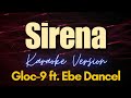 Sirena - Gloc-9 ft. Ebe Dancel (Karaoke)