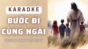 [KARAOKE/BEAT CHUẨN] BƯỚC ĐI CÙNG NGÀI || MINH CHÂU