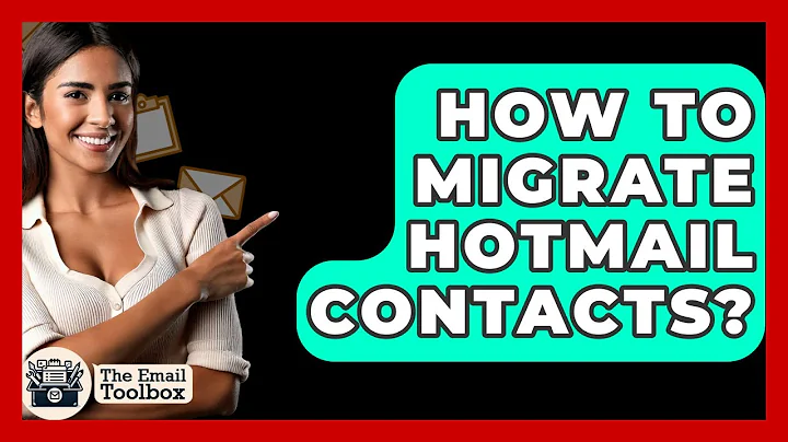 How To Migrate Hotmail Contacts? - TheEmailToolbox.com