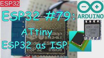 ESP32 #79: Arduino ISP for ATtiny