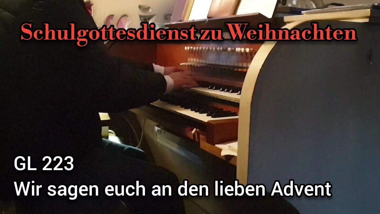 Wir sagen euch an den lieben Advent - Schulgottesdienst | GL 223 | Schalmei 4'