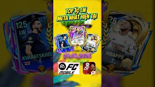 Top 10 LW Meta in FC Mobile #sieuhesangtao #nhasangtaofcm #fcmobile
