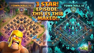 The Ultimate TH15 Attack Strategy (Clash Of Clans) | TH15vsTH18