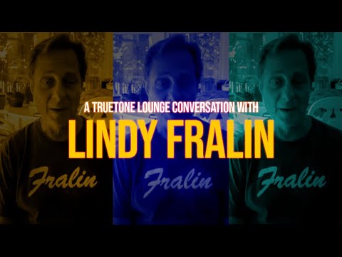 Update Lindy Fralin | A Truetone Lounge Conversation